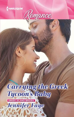 [Greek Island Brides 01] • Carrying the Greek Tycoon's Baby